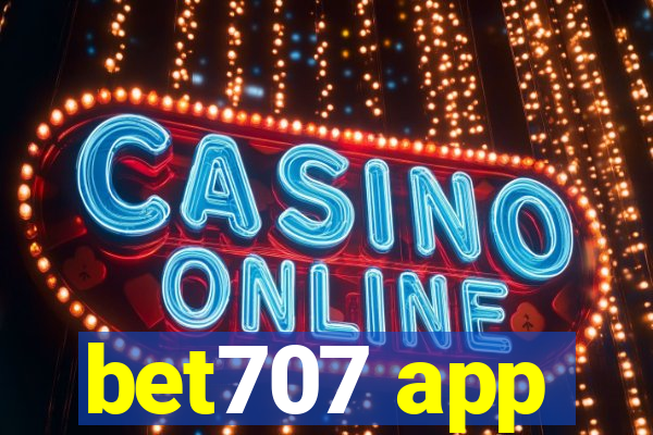 bet707 app